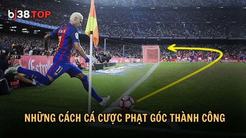 Những cách cá cược phạt góc thành công